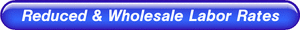 Reduced & Wholesale Labor Rates